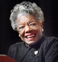 Maya Angelou  (1928-2014)